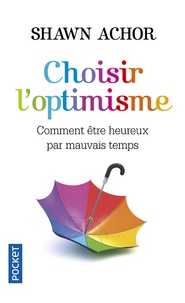 Téléchargement gratuit de chapitres de manuels Choisir l'optimisme  - Comment être heureux par mauvais temps CHM in French par Shawn Achor