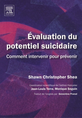 Shawn-Christopher Shea - Evaluation du potentiel suicidaire - Comment intervenir pour prévenir.