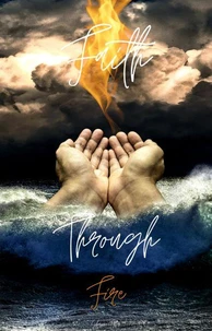 Faith Through Fire