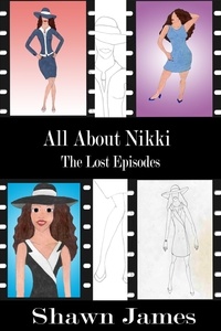  Shawn James - All About Nikki- The Lost Episodes.