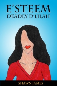  Shawn James - E'steem: Deadly D'lilah - Isis, #8.