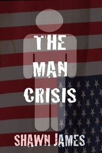  Shawn James - The Man Crisis.