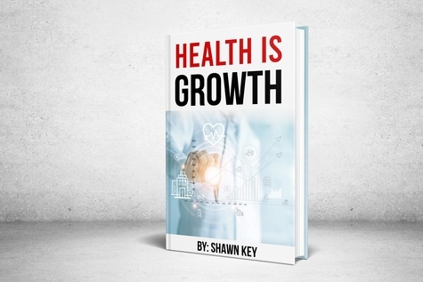  Shawn Key - Health Is Growth.