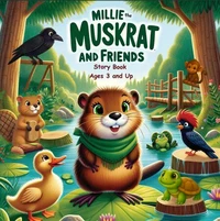 Millie the Muskrat and Friends Storybook