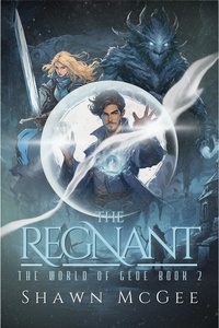  Shawn McGee - The Regnant - The World of Geoe, #2.
