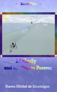  Shawn Michel de Montaigne - Melody and the Pier to Forever - Melody and the Pier to Forever, #3.