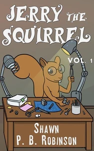 Jerry the Squirrel: Volume One