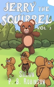  Shawn P. B. Robinson - Jerry the Squirrel: Volume Three - Arestana Series, #3.