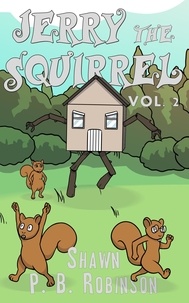  Shawn P. B. Robinson - Jerry the Squirrel: Volume Two - Arestana Series, #2.
