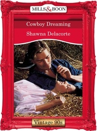 Shawna Delacorte - Cowboy Dreaming.