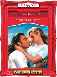 Shawna Delacorte - Fortune's Secret Child.