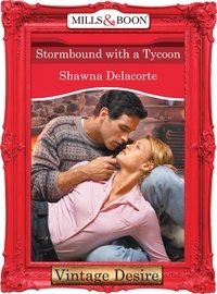 Shawna Delacorte - Stormbound With A Tycoon.