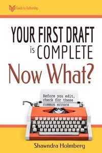  Shawndra Holmberg - Your First Draft is Complete, Now What? - HYH Guide to Authorship, #1.