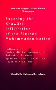  Shaykh Dr Ridhwan ibn Muhammad - Exposing the Khawarij Infiltration of the Blessed Muhammadan Nation.