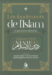 Shaykh Sâlih ibn Fawzân Al-Fawzân et Umar Ibn Abd Ar-Rahmân Al-Umar - Les fondements de l'Islam - En questions-réponses.