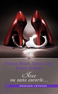 Shayla Black et Sylvia Day - Avec ou sans escorte....