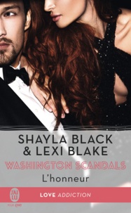 Shayla Black et Lexi Blake - Washington scandals Tome 1 : L'honneur.