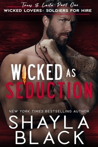  Shayla Black - Wicked as Seduction (Trees &amp; Laila, Part One) - Wicked Lovers: Soldiers For Hire, #5.