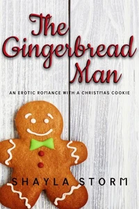 The Gingerbread Man: An Erotic Romance With a Christmas Cookie
