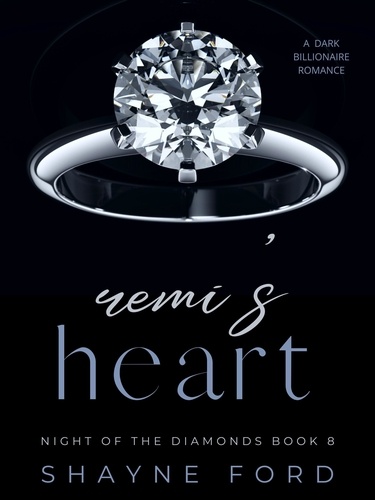 Shayne Ford - Remi's Heart - Night of the Diamonds, #8.