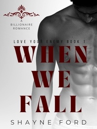  Shayne Ford - When We Fall - Love Your Enemy, #1.