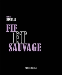 Shayne Michael - Fif et sauvage.