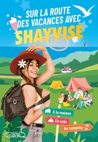 Sur la route des vacances avec Shayvise