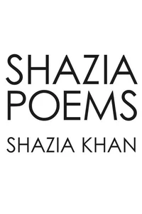 Shazia Poems