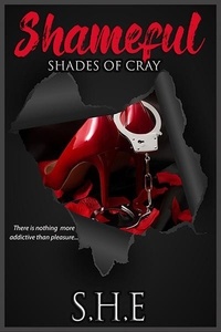  SHE - Shameful - Shades of Cray, #2.