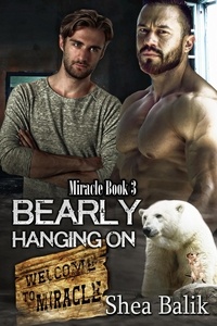  Shea Balik - Bearly Hanging On - Miracle, #3.