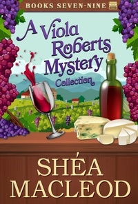  Shéa MacLeod - A Viola Roberts Cozy Mystery Collection: Books Seven - Nine - Viola Roberts Cozy Mysteries.