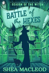  Shéa MacLeod - Battle of the Hexes - Season of the Witch, #3.