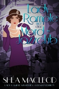 Shéa MacLeod - Lady Rample und der Mord im Jazzclub - Lady Rample Mysteries - German Edition, #1.