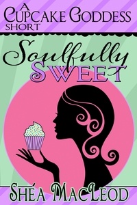  Shéa MacLeod - Soulfully Sweet - Cupcake Goddess, #3.
