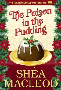  Shéa MacLeod - The Poison in the Pudding - Viola Roberts Cozy Mysteries, #3.