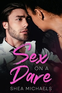 Ebooks gratuits téléchargeant le format pdf Sex on a Dare par Shea Michaels 9798223595502 in French MOBI RTF