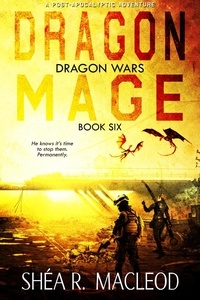  Shéa R. MacLeod - Dragon Mage - Dragon Wars, #6.