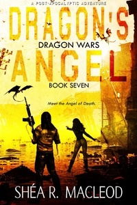  Shéa R. MacLeod - Dragon's Angel - Dragon Wars, #7.