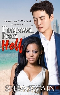  Shea Swain - Proposal from Hell - Heaven on Hell Island Universe, #2.