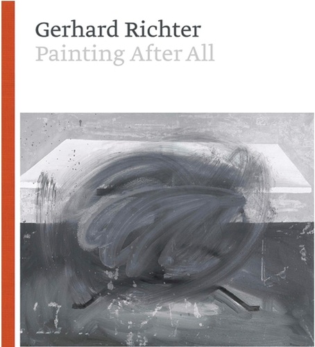 Sheena Wagstaff et Benjamin Buchloh - Gerhard Richter - Painting after all.