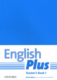 Sheila Dignen et Emma Watkins - English Plus - Teacher's book 1.