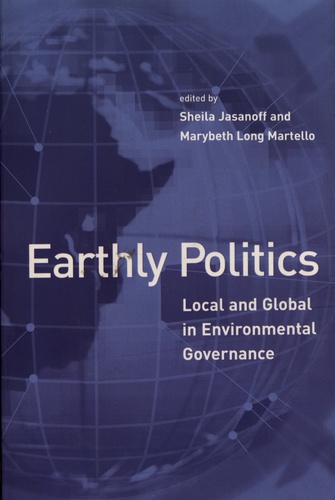 Earthly Politics. Local and Global in Environmental Governance