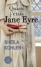 Sheila Kohler - Quand j'étais Jane Eyre.