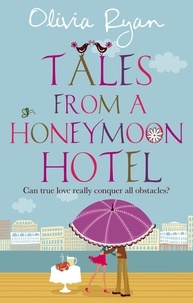 Sheila Norton (writing as Oliv Ryan) - Tales From A Honeymoon Hotel: a warm and witty holiday read about life after 'I Do' - Number 3 in series.