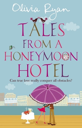 Tales From A Honeymoon Hotel: a warm and witty holiday read about life after 'I Do'. Number 3 in series