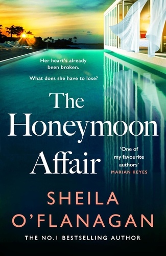 The Honeymoon Affair. Don't miss the gripping and romantic new contemporary novel from No. 1 bestselling author Sheila O'Flanagan!