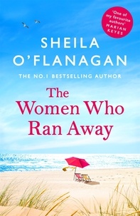 Sheila O'Flanagan - The Women Who Ran Away.