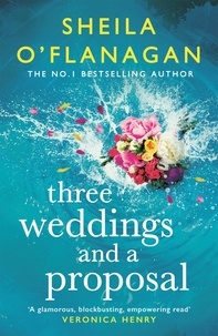 Sheila O'Flanagan - Three Weddings and a Proposal.