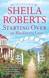 Sheila Roberts - Starting Over On Blackberry Lane.