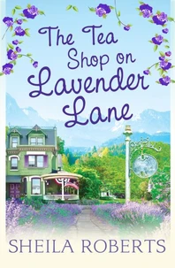 The Tea Shop on Lavender Lane